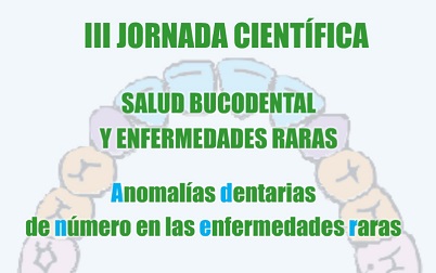 Conclusiones de la III Jornada Científica sobre Salud Bucodental y Enfermedades Raras
